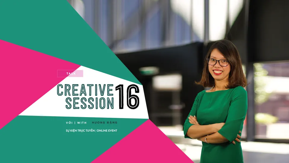 Creative Session 16 cùng Hương Đặng
