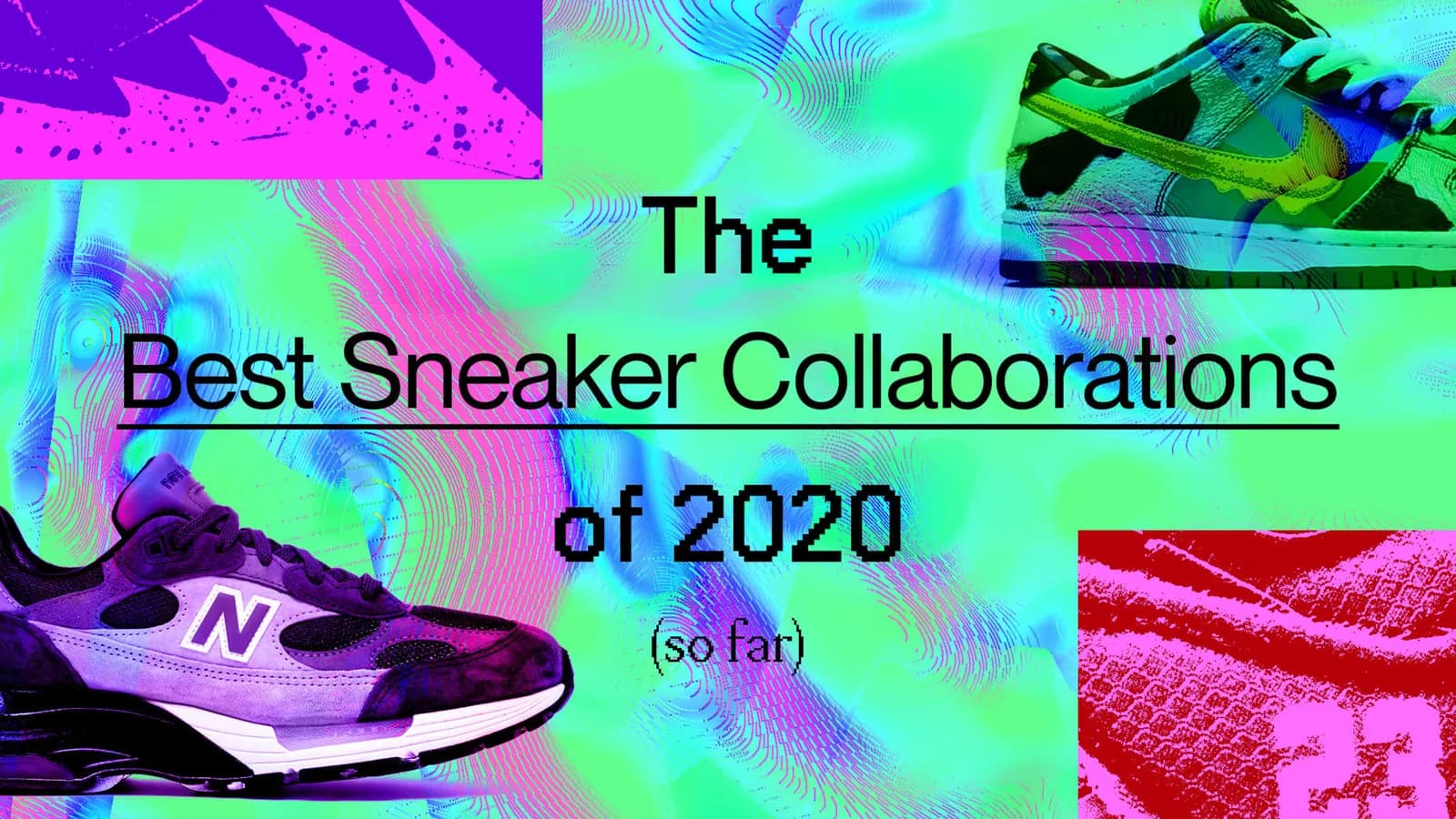 Những phiên bản Sneaker hợp tác tốt nhất năm 2020 (cho đến nay)
