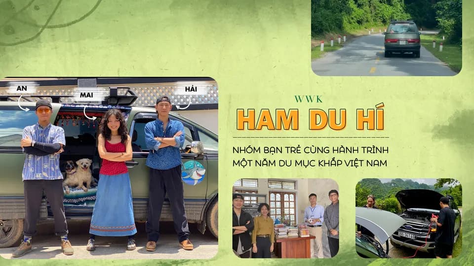Ham Du Hí – Nhóm bạn trẻ cùng hành trình một năm du mục khắp Việt Nam