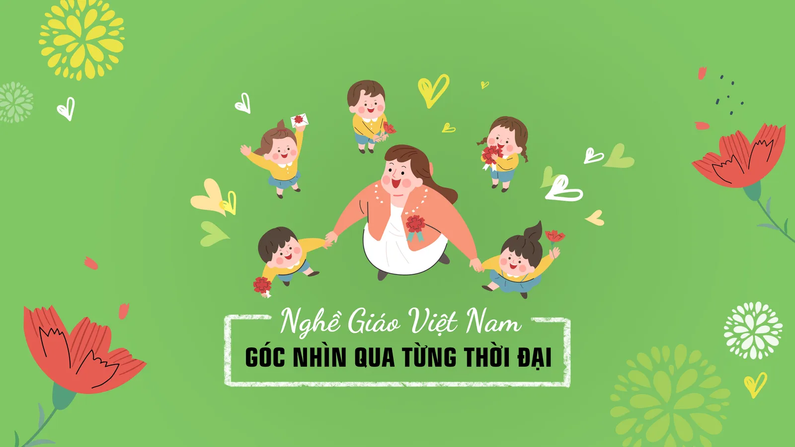 Nghề Giáo Việt Nam - Góc Nhìn Qua Từng Thời Đại