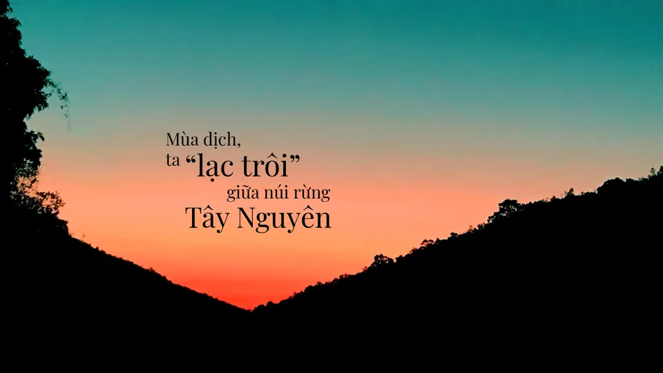 ''Lạc trôi'' giữa núi rừng Tây Nguyên