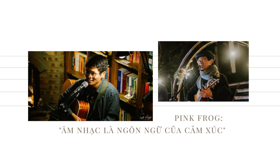 Ca sĩ Pink Frog: "Âm nhạc là ngôn ngữ của cảm xúc"