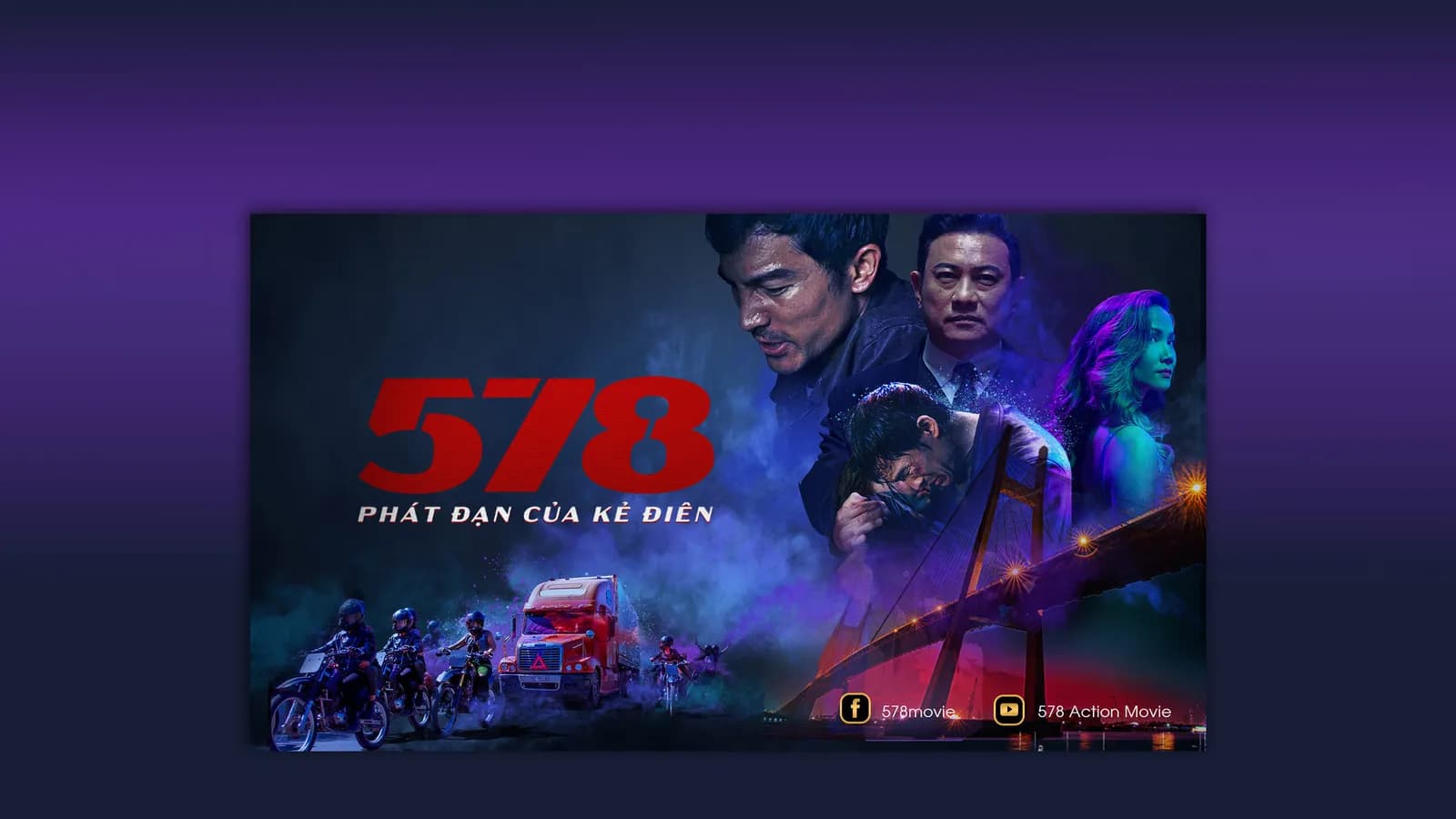 578: Phát đạn của kẻ điên - "Thước đo" hành động mới của phim Việt