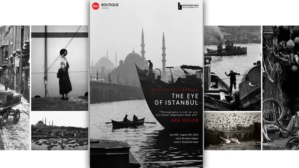 Triển lãm ảnh "The Eye Of Istanbul" của nhiếp ảnh gia Leica Hall of Fame - Ara Güler