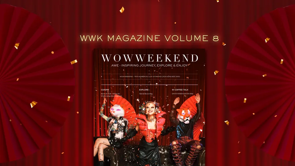 Chính thức ra mắt ấn phẩm WOWWEEKEND Vol.8 “Festive Season – Mùa lễ hội”