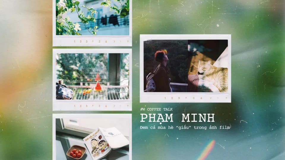 Phạm Minh: Đem cả mùa hè “giấu” trong ảnh film 