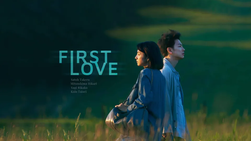 First Love – Tình đầu luôn là hồi ức thật đẹp