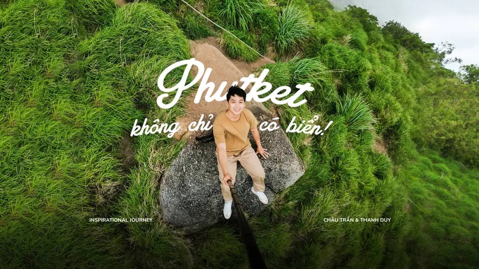 Zi Trương: Phuket, không chỉ có biển!