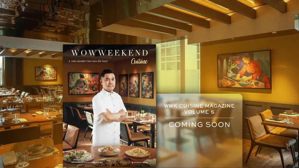 [Đừng bỏ lỡ] Hành trình thưởng thức “Hương Mùa Hè” trên ấn phẩm WWK Cuisine Vol.5