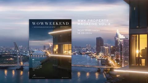 Chào đón ấn phẩm WWK Property Vol.2 “Bất động sản hàng hiệu” chính thức ra mắt!