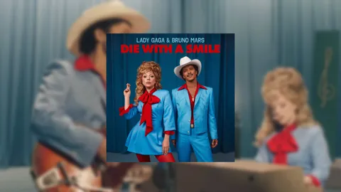 "Die with a smile" - bản hit lịch sử của Lady Gaga và Bruno Mars