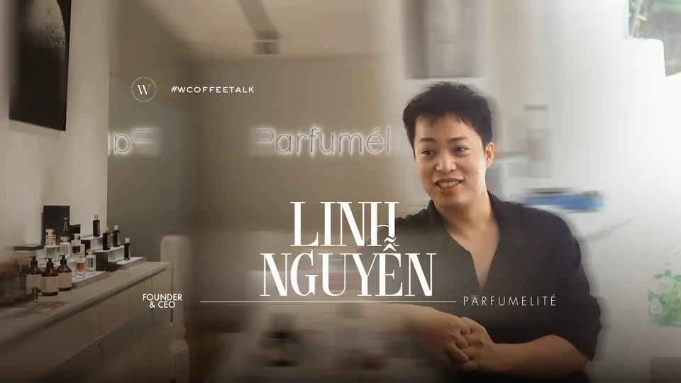 Nhà sáng lập & CEO Parfumelité: "Tôi làm mùi hương từ những miền ký ức"