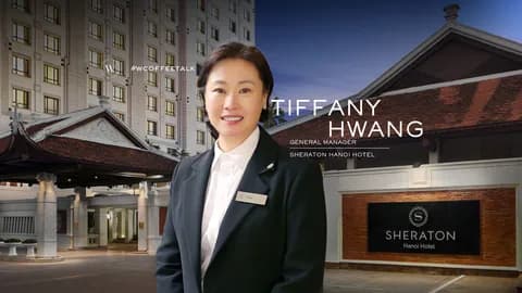 Hành trình đặc biệt của nữ Tổng Quản lý đầu tiên tại Sheraton Hanoi Hotel