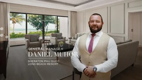 GM Sheraton Phu Quoc, Daniel Muhor: “Khi lòng hiếu khách trở thành cầu nối vượt thời gian, văn hóa và khoảng cách”